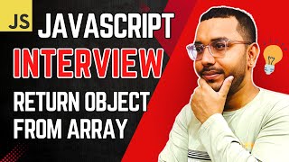 JavaScript Interview Questions #1: Find and Return Object from Array in JavaScript | Coding Round