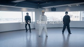 杉本琢弥『B.B.Q.』Official Dance Practice