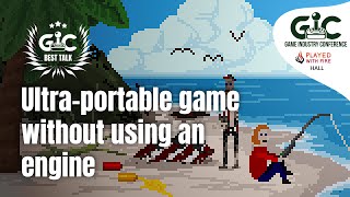 #BestProgrammingTalk Writing an ultra-portable game without using an engine - Sos Sosowski