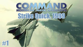 Command: Modern Air / Naval Operations - Strike Quick, 1999 Episode 01