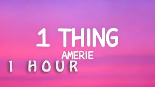 [1 HOUR 🕐 ] Amerie - 1 Thing (Lyrics) One thing that got me trippin