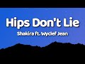 Shakira - Hips Don't Lie (Lyrics) ft. Wyclef Jean