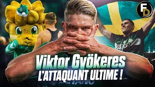 VIKTOR GYOKERES - L'ATTAQUANT ULTIME !