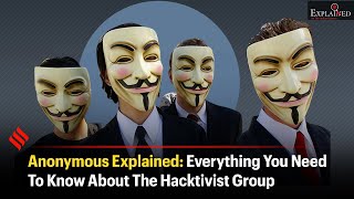 Anonymous Explained: Everything You Need To Know About The Hacktivist Group