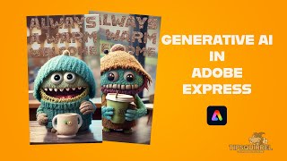 Generative AI - Creating Assets in Adobe Express
