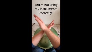 You are not using my instrument correctly!