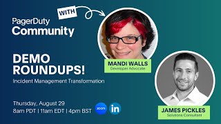Demo Roundups! Incident Management Transformation