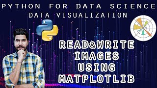 #10 Matplotlib Tutorial | Read and Write Images Using Matplotlib - Python | In-Depth Tutorial