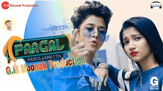 Paagal Song Badshah | Rahul Amrita | G.M Moonak Production 2019
