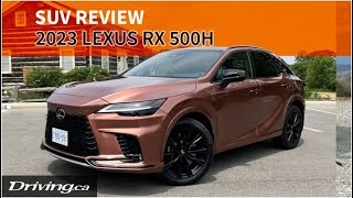 2023 Lexus RX 500h | SUV Review | Driving.ca