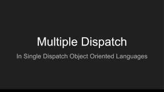 Multiple Dispatch in Single Dispatch Languages
