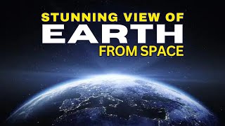 How Earth Looks From the Space? | Is the Earth Round?