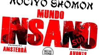 Mundo Insano - Nocivo Shomon - part. Avonts - prod. Amsterdã