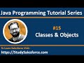 15 Java Classes and Objects - Learn Java Programming Language by Sanjay Gupta in English