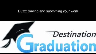 Buzz - Saving and submitting your work