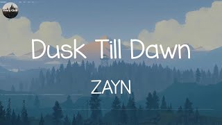 ZAYN - Dusk Till Dawn (Lyrics) | Stephen Sanchez, John Legend,... (MIX LYRICS)