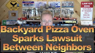 Pizza Oven Sparks Lawsuit Between Neighbors