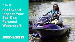 How To Set Up and Inspect Your Personal Watercraft | Sea-Doo