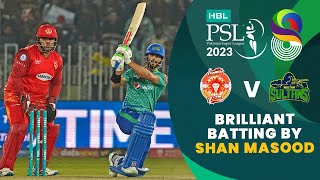 Brilliant Batting By Shan Masood | Islamabad United vs Multan Sultans | Match 24 | HBL PSL 8 | MI2T