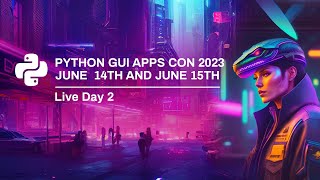Python GUI Apps Con 2023 - Day 2