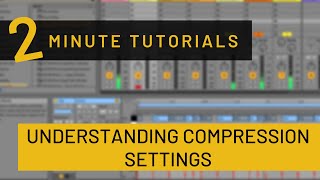 Understanding Compression Settings (Threshold, Ratio, Attack & Release)