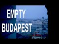 Empty Budapest