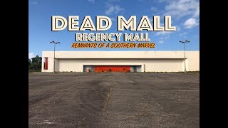DEAD MALL - REGENCY MALL - THE GRAVE OF RETAIL
