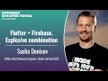 Flutter + Firebase. Explosive combination - Sasha Denisov - CPH DevFest 2024