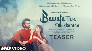 Jubin Nautiyal: Bewafa Tera Muskurana Teaser | Himansh K, Akanksha P, Meet Bros, Rashmi V | 9 August