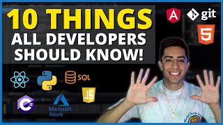 10 THINGS All Developers Need To Know!