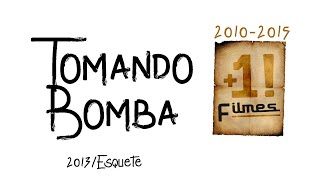 Tomando Bomba (2013/Esquete)