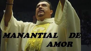 MANANTIAL DE AMOR COMPLETO Pbro Moises Larraga M BALBAGUERO CATARDIZO ROBERTO