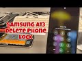 Samsung A13 (SM-A135F), Delete Pin, Pattern, Password lock.