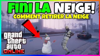 COMMENT ENLEVER LA NEIGE SUR GTA ONLINE EN FREEMODE METHODE SUPER FACILE DLC GTA5 ONLINE NOËL