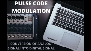 PULSE CODE MODULATION (PCM) |CONVERSION OF ANALOG SIGNAL INTO DIGITAL SIGNAL