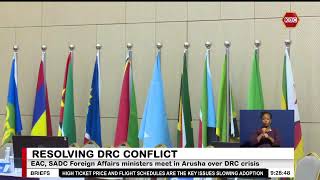 EAC, SADC Foreign Affairs ministers meet in Arusha over DRC crisis