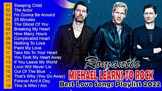 🥀 Best Of Michael Learns To Rock 🥀 MLTR Love Songs🥀Michael Learns To Rock Greatest Hits Full Album 🥀