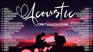 OPM TAGALOG ACOUSTIC LOVE SONGS COVER - BEAUTIFUL ROMANTIC OPM ACOUSTIC GUITAR COVER MUSIC 2021