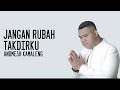 Andmesh  - Jangan Rubah Takdirku [Lirik]