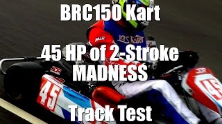 The most OUTRAGEOUS kart engine in the world - BRC150 Track Tested