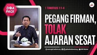 Doa Pagi • Pegang Firman, Tolak Ajaran Sesat • Pdt. Dr. Rubin Adi Abraham