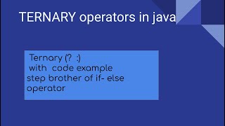 "Understanding the Ternary Operator in Java: Practical Examples"