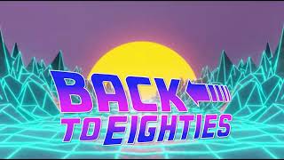 Back to Eighties - The Best Megamix