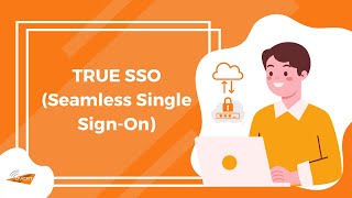 True SSO (Seamless Single Sign-On) Explained