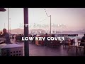 Broken Hearts Never Mend - Low Key Cover Jamm