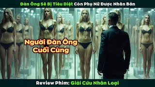 [Review Phim] 2 Người Đàn Ông Cuối Cùng Trở Thành Đấng Cứu Thế Cho Cả Nhân Loại