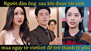 Trùng sinh l Thanh niên nghèo trùng sinh về 10 năm trước, từng bước trở thành Tỷ Phú