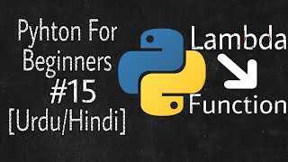 Lambda Function in Python [Python For Absolute Beginners] #15