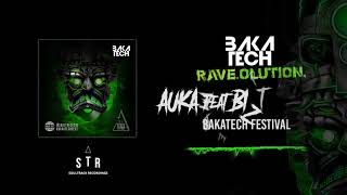 Bakatech Rave.olution Album :: Auka feat Bizetbreak - Bakatech Festival