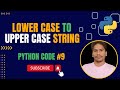 Change string in UPPER CASE without inbuilt method in Python || Python Code Series || I-TECHLEARNING